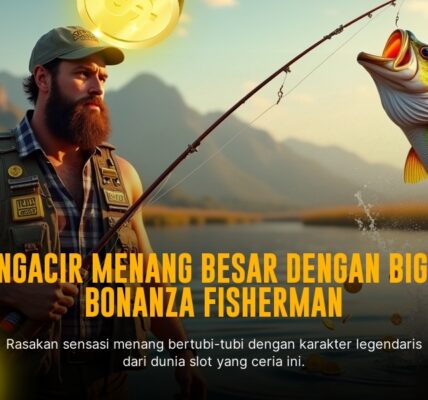 Big Bass Bonanza Slot: Rahasia Menang Besar dari Pragmatic Play