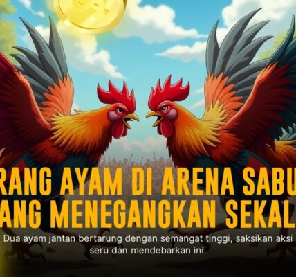 Eksplorasi Taruhan Sabung Ayam di Platform SV388