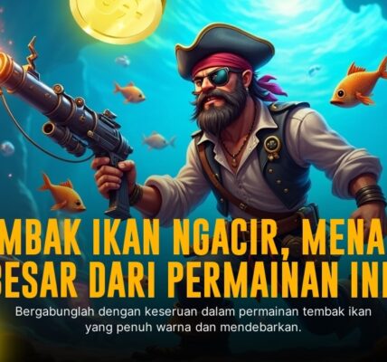 Strategi Ampuh Menang di Game Tembak Ikan Spadegaming