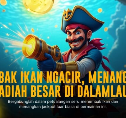 Mengasah Strategi Menang di Game Tembak Ikan JILI